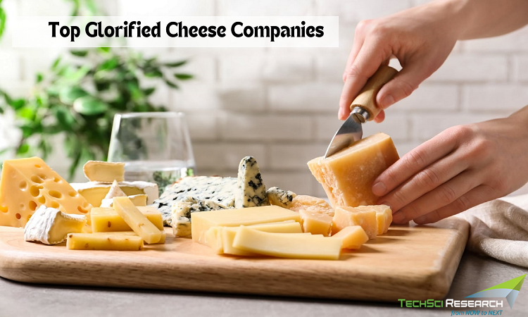 Top 10 Glorified Cheese Companies: Worldwide Scenario